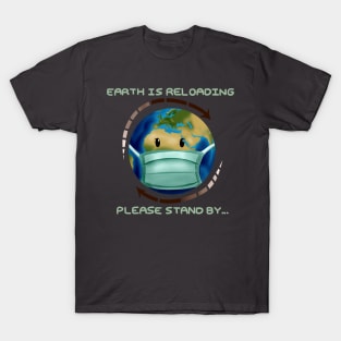 Earth is reloading T-Shirt